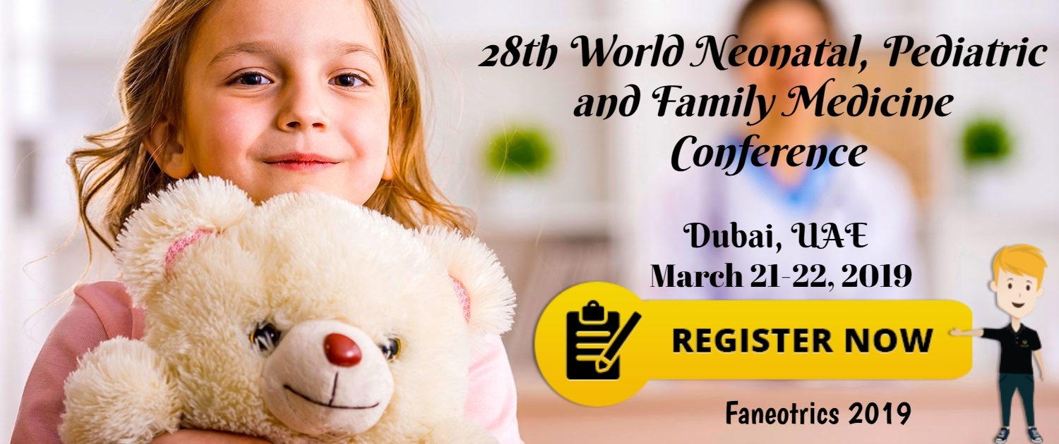 28th World Neonatal Pediatrics and Family Medicine Conference (Faneotrics 2019